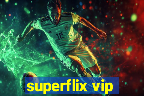 superflix vip